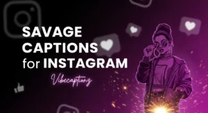 Savage Captions for Instagram