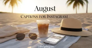 August Captions for Instagram