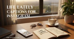 Life Lately Captions for Instagram